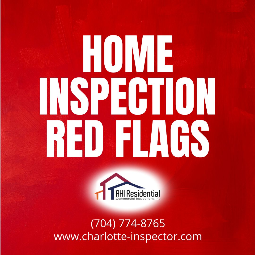 Home Inspection Red Flags Your Trusted Charlotte Home Inspector