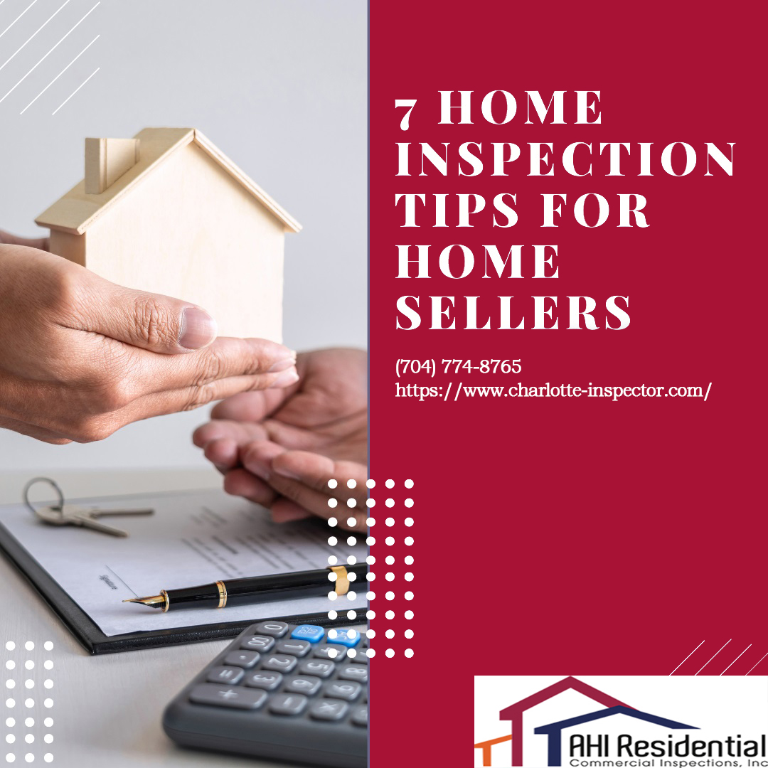 7 Home Inspection Tips for Home Sellers Call Us at (704) 7748765