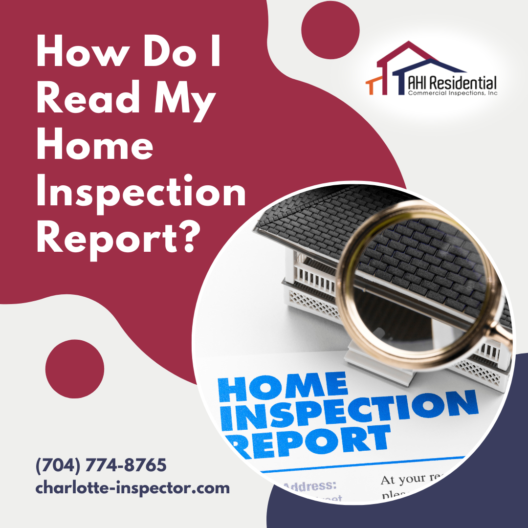 How Do I Read My Home Inspection Report? Charlotte NC