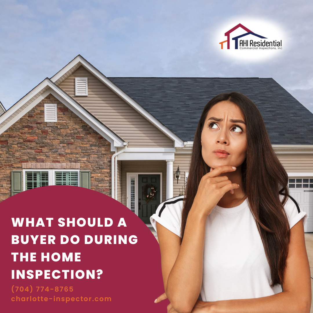 What Should A Buyer Do During The Home Inspection? Your Trusted
